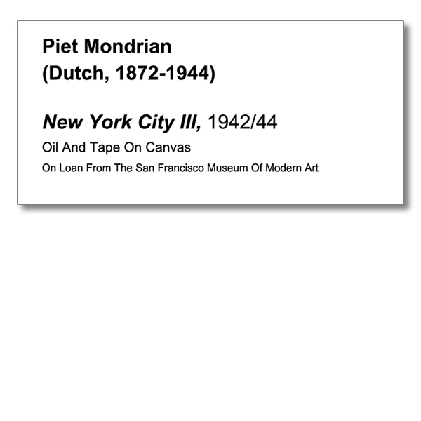 LG Williams, Piet Mondrian, 2010, Wall Label on Wall.