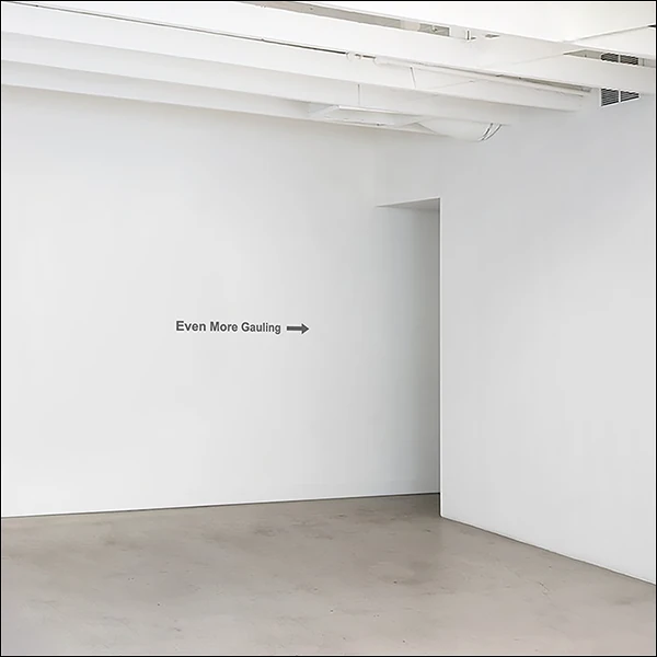 LG Williams, Even More Gauling #28, 2025, Vinyl Lettering on Wall.