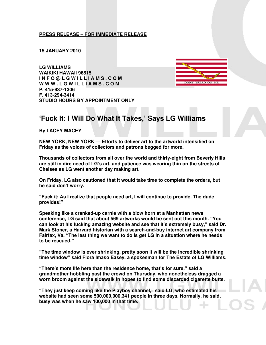 Essay: LG Williams parodies disaster-response language to announce that collectors are desperate for more of his avant-garde inventory, 2010