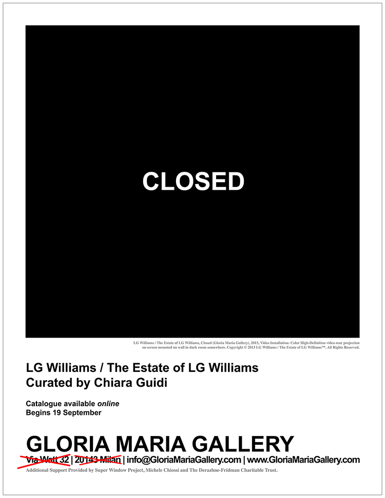 LG Williams / Gloria Maria Gallery / Chiara Guidi 2013
