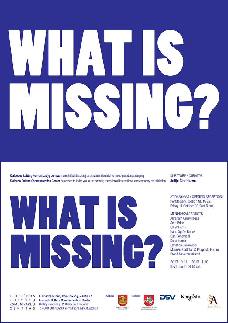 What Is Missing? Curated by Julija Cistiakova, Klaipeda Culture Communication Center, Opens October 11, Klaipeda, Lithuania