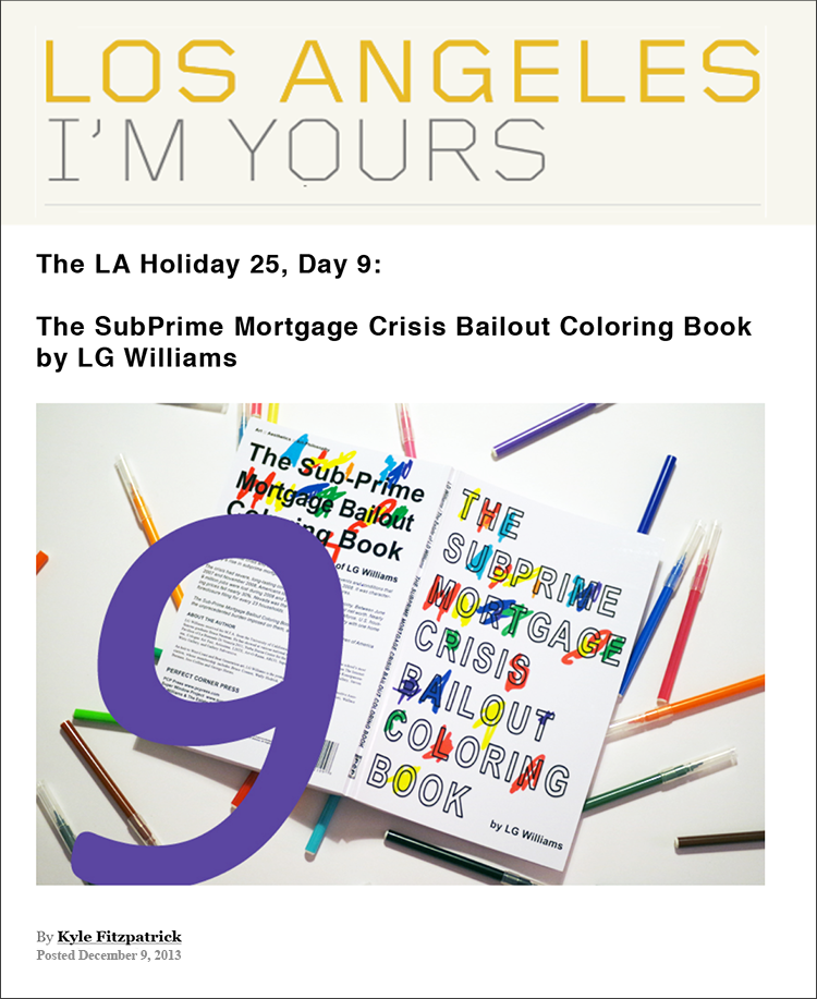 Los Angeles, I’m Yours: The SubPrime Mortgage Crisis Bailout Coloring Book by LG Williams is "not only educational but it is artistic—and brilliant!"